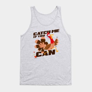 Catch if you can! Tank Top